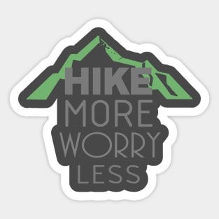 Hike more worry less Sticker